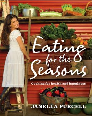 Cover of the book Eating for the Seasons by Tracey J Dyer, Sarah J Linley