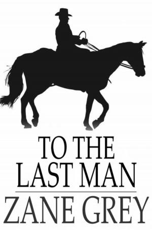 Cover of the book To the Last Man by Reverend Edmund Donald Carr