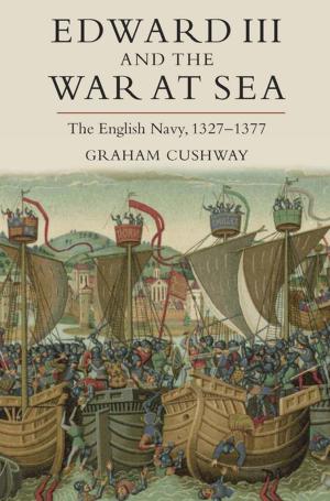 Cover of the book Edward III and the War at Sea by J. Ross Dancy