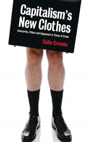 Cover of the book Capitalism's New Clothes by William A. Pelz
