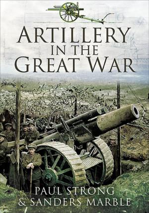 Cover of the book Artillery in the Great War by John Hartley