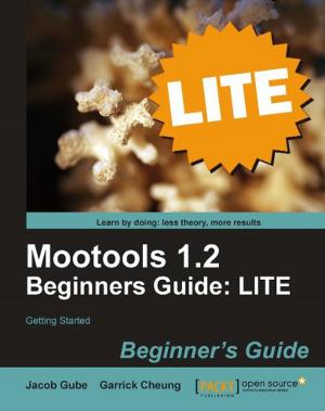 Cover of Mootools 1.2 Beginners Guide LITE: Getting started
