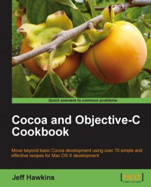 Cover of the book Cocoa and Objective-C Cookbook by Parashar Shah, Thomas K Abraham, Jen Stirrup, Lauri Lehman, Anindita Basak
