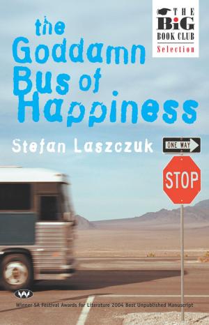 Cover of The Goddamn Bus of Happiness