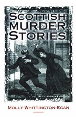 Cover of the book Scottish Murder Stories by Alastair Scott