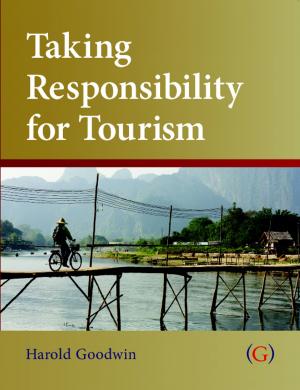 Cover of the book Taking Responsibility for Tourism by Rodolfo Baggio, Chris Cooper