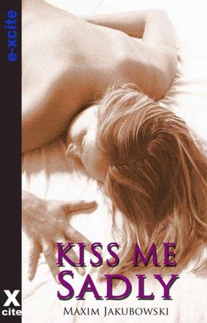 Cover of the book Kiss Me Sadly by Margaret Scott