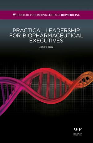 Cover of the book Practical Leadership for Biopharmaceutical Executives by George Campbell