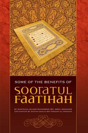 Cover of the book Some of the Benefits of Sooratul-Faatihah by Shaykh Muhammad ibn 'Abdil-Wahhaab