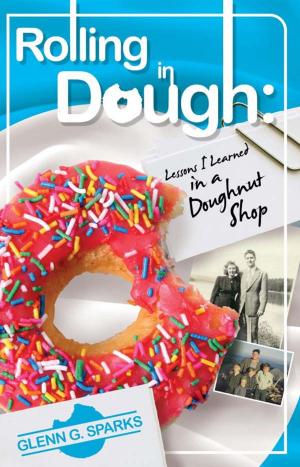 Cover of the book Rolling in Dough by Peter M. Kash, Ed.D., Shmuel Einav, Ph.D., Linda Friedland, M.D.