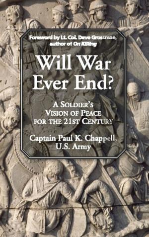 Cover of the book Will War Ever End? by Eric Dezenhall, John Weber