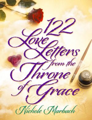 Cover of the book 122 Love Letters from the Throne of Grace by Patricia King, Robert Hotchkin