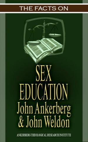 Cover of the book The Facts on Sex Education by Dillon Burroughs, John Ankerberg