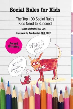 Cover of the book Social Rules for Kids by Rebekan Heinrichs MSN, MSEd