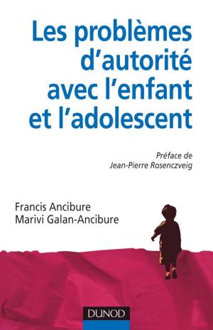 Cover of the book Les problèmes d'autorité avec l'enfant et l'adolescent by Paul Millier