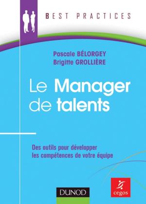 Cover of the book Le Manager de talents by Pierre Mongin, Luis Garcia, Laurent Delhalle, Elisabeth Touzet-Planchon