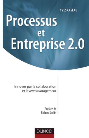 Cover of the book Processus et Entreprise 2.0 by Jean-Charles Pomerol, Yves Epelboin, Claire Thoury