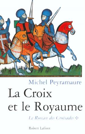 Cover of the book La croix et le royaume by Guillaume BINET, Pauline GUÉNA