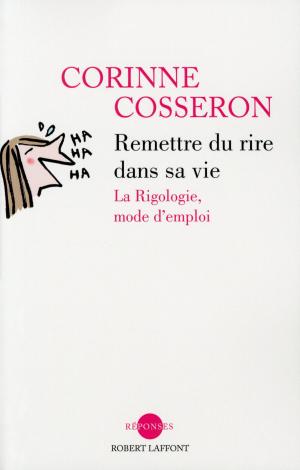 Cover of the book Remettre du rire dans sa vie by Gilbert BORDES