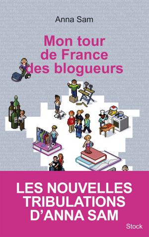 Cover of the book Mon tour de France des blogueurs by Jennifer Egan