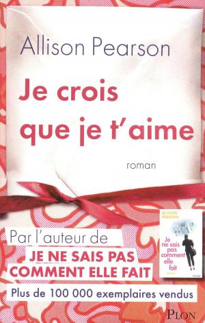 Cover of the book Je crois que je t'aime by Claude ALLEGRE, Dominique de MONTVALON