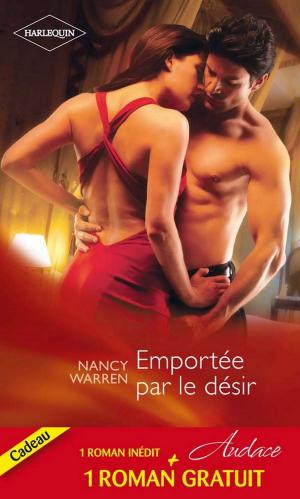 Cover of the book Emportée par le désir - Un délicieux fantasme by Paula Graves, Angi Morgan, Tyler Anne Snell
