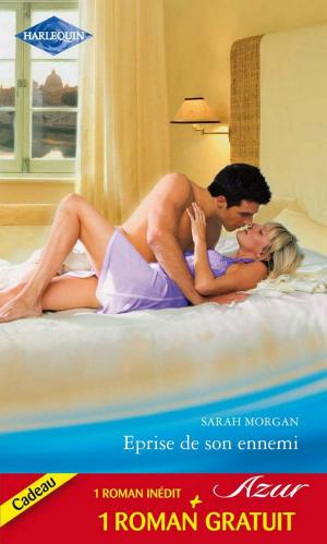 Cover of the book Eprise de son ennemi - Une imprévisible séduction by Sarah Mayberry