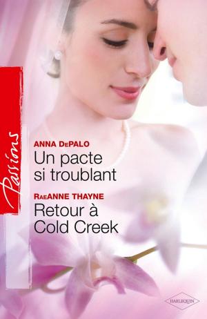 Cover of the book Un pacte si troublant - Retour à Cold Creek by Brenda Jackson