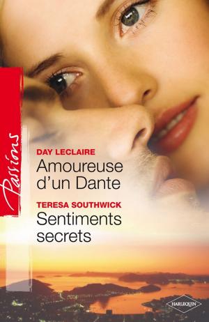 Cover of the book Amoureuse d'un Dante - Sentiments secrets by Lisa Childs
