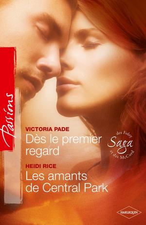 Cover of the book Dès le premier regard - Les amants de Central Park by Bronwyn Jameson, Yvonne Lindsay