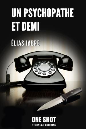 Cover of the book Un psychopathe et demi by Elias Jabre, Arnaud Modat, Sébastien Ayreault, Eric le Forestier
