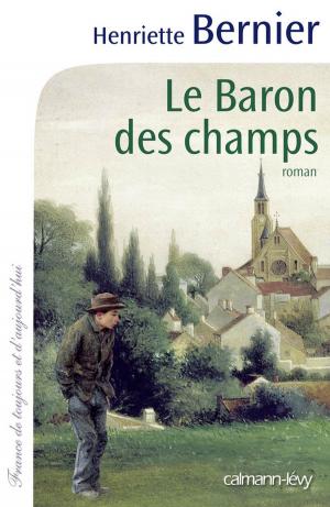 Cover of the book Le Baron des champs by Marie-Bernadette Dupuy