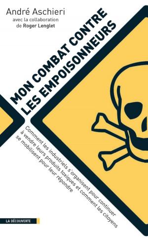 Cover of the book Mon combat contre les empoisonneurs by Christine TRIBONDEAU, Jocelyne PORCHER