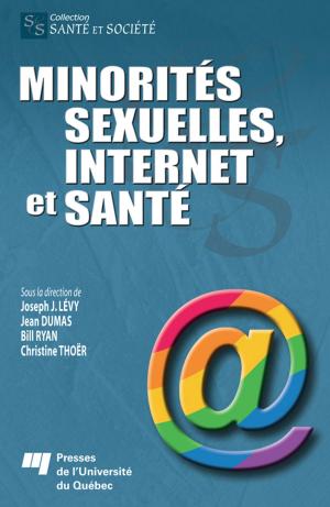 Cover of the book Minorités sexuelles, Internet et santé by Geneviève De Viveiros, Soundouss El Kettani