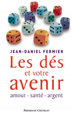 Cover of the book Les dés et votre avenir by Bernard Baudouin