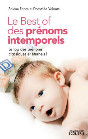 Cover of the book Le Best of des prénoms intemporels by Monia O'Brien Castro