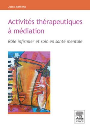 Cover of the book Activités thérapeutiques à médiation by Rebecca Gibbons Schwaegler, BS, RDCS, Rosario V. Freeman, MD, MS, Catherine M. Otto, MD