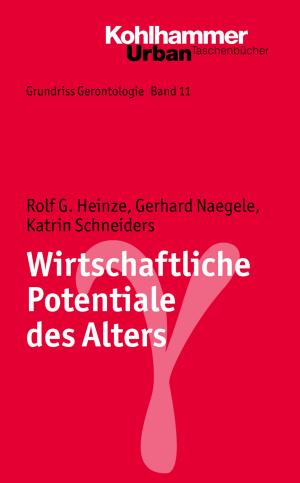 Cover of the book Wirtschaftliche Potentiale des Alters by Ernst Wolfgang Becker, Reinhold Weber, Peter Steinbach, Julia Angster