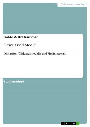 Cover of the book Gewalt und Medien by Nadia Cohen