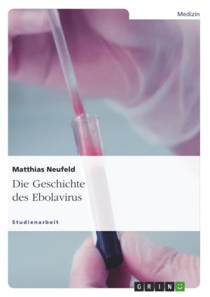 Cover of the book Die Geschichte des Ebolavirus by Marc Ehlert