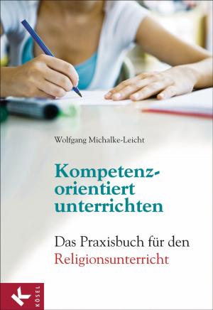 Cover of the book Kompetenzorientiert unterrichten by Florian  Rauch, Nicole Rinder, Tita Kern