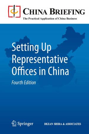 Cover of the book Setting Up Representative Offices in China by R. Ackermann, K.-D. Bachmann, H. Behrendt, P.E. Billimoria, H.C. Dominick, M.D. Gross, R. Hartung, W. Havers, R. Heckemann, J.V. Kaude, R.E. Kinard, E.K. Lang, L.-D. Leder, E. Löhr, A.A. Moss, R.-D. Müller, H.J. Richter, E. Scherer, M. Serdarevic, B. Shapiro, W.P. Shuman, J.L. Williams, C. Wirtz