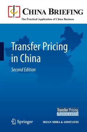 Cover of the book Transfer Pricing in China by Muhammad Munir, Siamak Zohari, Mikael Berg