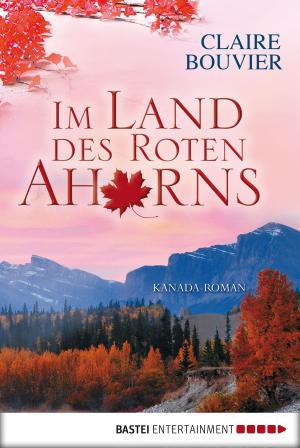 Cover of the book Im Land des Roten Ahorns by G. F. Unger