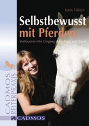 Cover of the book Selbstbewusst mit Pferden by Monika Biermaier, Ilse Wrbka-Fuchsig