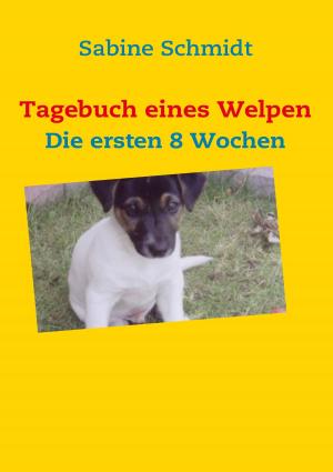 Cover of the book Tagebuch eines Welpen by Simon Käßheimer