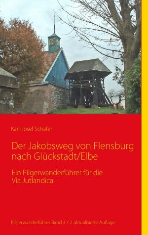 Cover of the book Der Jakobsweg von Flensburg nach Glückstadt/Elbe by Frank Feldhusen