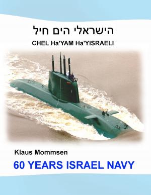 Cover of the book 60 YEARS ISRAEL NAVY by Ursula Strauß