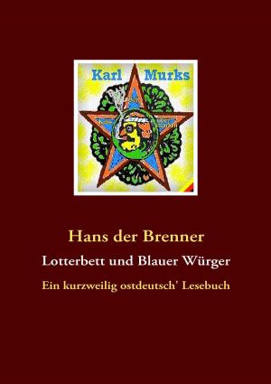 Cover of the book Lotterbett und Blauer Würger by Jörg Becker
