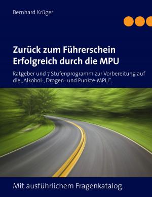 Cover of the book Zurück zum Führerschein/Erfolgreich durch die MPU by Michel Rigel